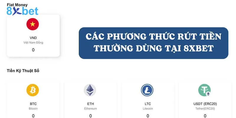 Rút tiền 8Xbet: Quy trình nhanh chóng và an toàn 3 Có nhiều phương thức rút tiền tại 8xbet