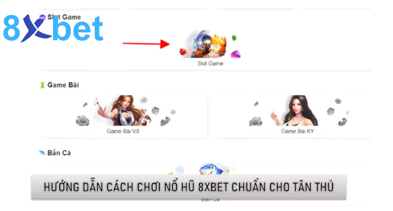 Nổ hũ 8xbet: Thiên đường game slot và jackpot khủng chờ đón 5 Hướng dẫn cách chơi nổ hũ 8xbet chuẩn cho tân thủ