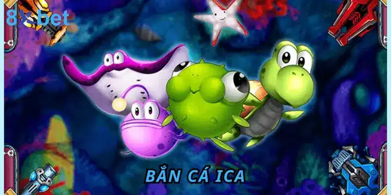 Bắn Cá iCa – Trải Nghiệm Giải Trí Đổi Thưởng Hấp Dẫn 1 Bắn cá iCa